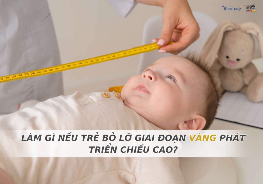 LÀM GÌ NẾU TRẺ BỎ LỠ GIAI ĐOẠN VÀNG PHÁT TRIỂN CHIỀU CAO?